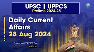 28 August 2024 Current affairs UPSC IAS  Daily current affairs UPPCS Prelims 2024 [upl. by Ledua]