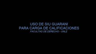 USO DE SIU GUARANI PARA CARGA DE CALIFICACIONES  Facultad de Derecho UNLZ [upl. by Odine]