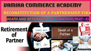 quotRECONSTITUTION OF A PARTNERSHIP FIRM RETIREMENT amp DEATH OF A PARTNER quotPART B [upl. by Aicele]