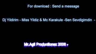 Dj Yildirim vs Mc Karakule amp Miss Yildiz  Sen Sevdigimdin [upl. by Roel286]