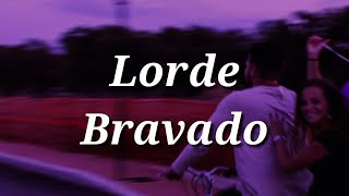 Lorde  Bravado Lyrics [upl. by Wharton]