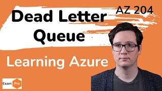 AZ 204 — Dead Letter Queue [upl. by Leahcimsemaj]