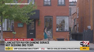 Lancaster Mayor Danene Sorace not seeking third term [upl. by Eugaet339]