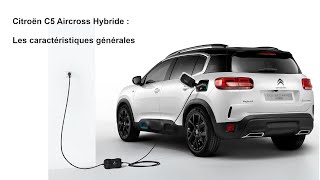 Citroën C5 Aircross hybride  les caractéristiques générales [upl. by Phelia482]