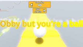 THIS GAME MADE ME SO MAD Roblox Obby But Youre A Ball [upl. by Esiuqcaj74]