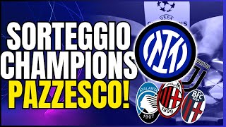 SORTEGGIO CHAMPIONS INTER CLAMOROSO E una PROVOCAZIONE [upl. by Ul]