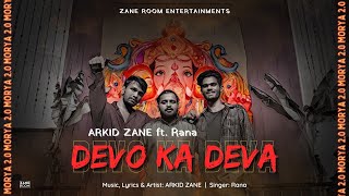 ARKID ZANE  Devo Ka Deva ft Rana Tinku Official Music Video  Morya 20 [upl. by Eilraep]