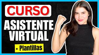 Curso de ASISTENTE VIRTUAL GRATUITO  PLANTILLAS  Consigue TRABAJOS DESDE CASA [upl. by Ahsenev632]