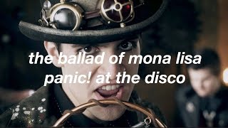 The Ballad of Mona Lisa  Panic At the Disco Lyrics [upl. by Leroi]