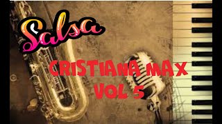 SALSA CRISTIANA MAX VOL 5 [upl. by Eidnim252]