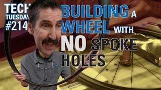 Building a Wheel With No Spoke Holes  Tech Tuesday 214 [upl. by Ahtan]