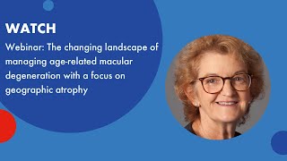 Webinar The changing landscape of managing AMD with a focus on geographic atrophy [upl. by Atteuqehs]