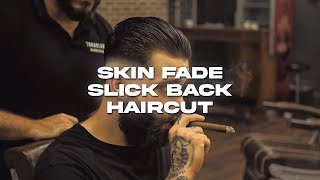 SKIN FADE SLICK BACK HAIRCUT 2023│TURANLARS BARBERSHOP [upl. by Elbertina140]