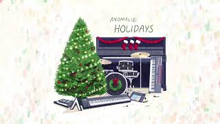 Anomalie  Holidays Official EP Stream [upl. by Eejan]