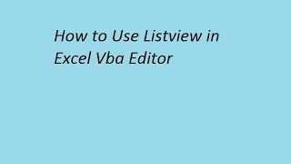 how to insert and use listview in MS excel vba editor [upl. by Pontius533]