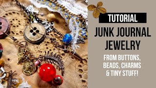 Junk Journal jewelry from buttons beads charms amp tiny stuff Step by step tutorial [upl. by Franek679]