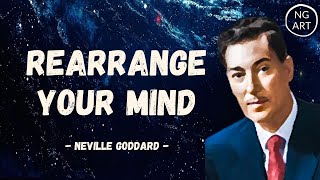 Neville Goddard  Rearrange Your Mind To Manifest Anything You Want [upl. by Yoshiko]