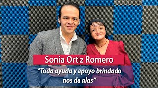 Sonia Ortiz Romero  Toda ayuda y apoyo brindado nos da alas [upl. by Neeoma]