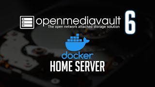 Setting Up a Docker Home Server with OpenMediaVault 6 [upl. by Connel]