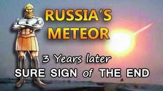 Russian Meteor 2500yr Prophecy [upl. by Kylstra]