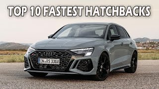 TOP 10 FASTEST HATCHBACKS In The World In 2023 [upl. by Paulita]