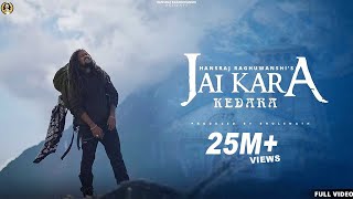 Jai Kara Kedara Official 4K Video  Hansraj Raghuwanshi  2022 Bholenath Song  Ricky T Giftruller [upl. by Reiser279]