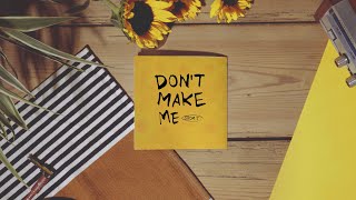 Soom T  Dont Make Me Official Lyric Video [upl. by Howarth102]