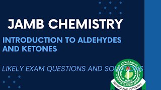 JAMB Chemistry 2025 EP 199  Introduction to Aldehydes and Ketones  FREE JAMB Past Questions [upl. by Lanette947]