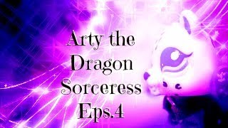 LPS Arty the Dragon Sorceress Eps4 [upl. by Eniledam]