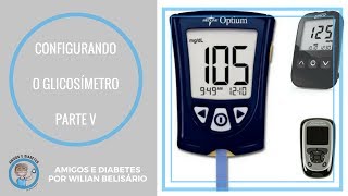 CONFIGURANDO O GLICOSÍMETRO PARTE V   AMIGOS E DIABETES [upl. by Clarissa]