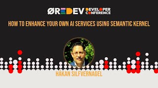 Håkan Silfvernagel  How to enhance your own AI services using Semantic Kernel [upl. by Eigger]