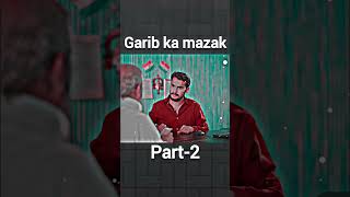 GarGarib ka mazak  Part2  Sanju Sherawat ki videos sanjusehrawatt shorts [upl. by Elleuqram]