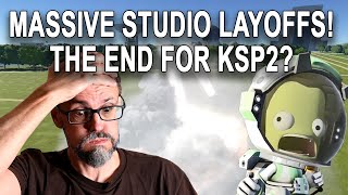 KSP2 Studio Shut Down What We REALLY Know [upl. by Leamsi]