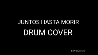 Juntos Hasta Morir  Elida Reyna  DRUM COVER [upl. by Peper]