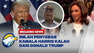 BREAKING NEWS  Pengamat Ungkap Penyebab Kekalahan Kamala Harris dari Trump di Pilpres AS [upl. by Elysee]