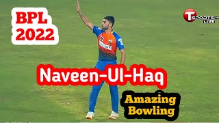 Naveen Ul Haq amazing bowling in BPL 2022 । Dhaka vs Khulna । Match 1 [upl. by Annohsal]