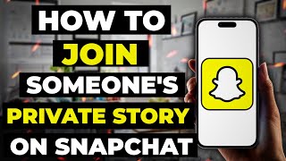 How To Join SomeoneS Private Story On Snapchat [upl. by Aliehs]