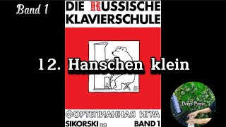 12 Hanschen klein  Die Russische Klavierschule Band 1 [upl. by Schmitt272]