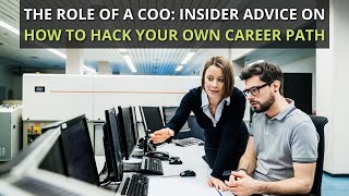 The Role Of A COO Insider Advice On How To Hack Your Own Career Path  Scaling for Success [upl. by Baese869]