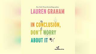 Review In Conclusion Dont Worry About It  by Lauren Graham [upl. by Ahtimat868]