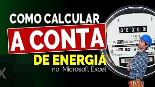 COMO CALCULAR CONTA DE ENERGIA ELÉTRICA NO EXCEL [upl. by Bayard]