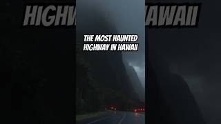 The Most Haunted Highway in Hawaii  True Ghost Stories creepypastashorts scarystorytelling ghost [upl. by Sergeant]