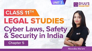 Class 11 Legal Studies Chapter 5  Cyber Laws Safety and Security in India Unit 3 [upl. by Richey580]