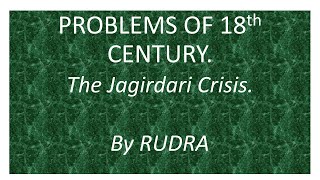 PROBLEMS OF 18th CENTURY  The JAGIRDARI CRISIS The reason for the downfall of the Mughal empire [upl. by Sivrat]