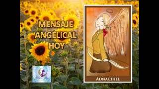 Mensaje del Ángel ADNACHIEL para ti el día de Hoy [upl. by Einor]