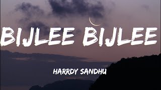 Bijlee Bijlee LYRICS  Harrdy Sandhu [upl. by Grosberg]