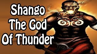 Shango The Yoruba God of Thunder African History Explained [upl. by Aisatsanna]