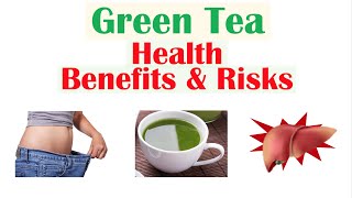 Green Tea Health Benefits and Risks [upl. by Tibold]