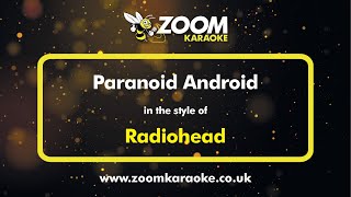 Radiohead  Paranoid Android  Karaoke Version from Zoom Karaoke [upl. by Ahsircal]