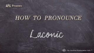 How to Pronounce Laconic Real Life Examples [upl. by Anaehr]